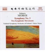 MOROI: Symphony No. 3; Two Symphonic Movements