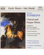 TOMKINS: Choral and Organ Works