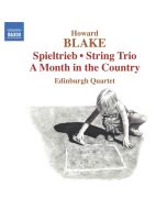 BLAKE: Spieltrieb; String Trio; A Month in the Country
