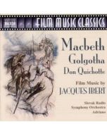 IBERT: Macbeth; Golgotha; Don Quichotte