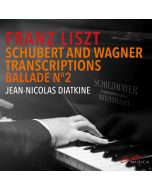 Liszt: Schubert and Wagner Transcriptions; Ballade No. 2