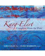Karg-Elert: Complete Music for Flute