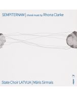 Sempiternam - Choral Music by Rhona Clarke
