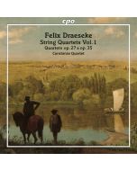 Draeseke: String Quartets Vol. 1