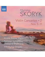 Skoryk: Violin Concertos Vol. 2 - Nos. 5 - 9