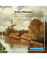 Röntgen: Works for Violin & Piano Vol. 2