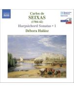 SEIXAS: Harpsichord Sonatas Vol. 1