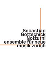 Sebastian Gottschick: Notturni