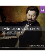 Jaques-Dalcroze: Piano Music Vol. 1