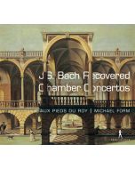 Bach: Recovered Chamber Concertos