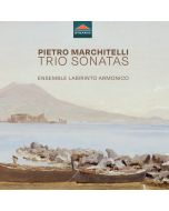 Marchitelli: Trio Sonatas