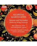 Martinaitis: Seasons and Serenades – Works for String Orchestra