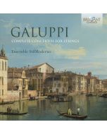 Galuppi: Complete Concertos for Strings