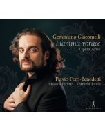 Giacomelli: Fiamma vorace - Opera Arias