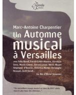 Charpentieur: Un Automne musical a Versailles