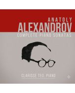 Anatoly Alexandrov: Complete Piano Sonatas