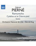 Pierné: Ramuntcho; Cydalise et le Chèvre-pied - Suites