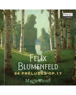 Blumenfeld: 24 Preludes Op.17