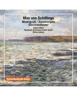Schillings: Meeresgruß; Seemorgen; Glockenlieder