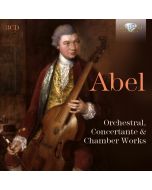 Abel: Orchestral, Concertante & Chamber Works