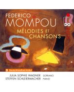 Mompou: Mélodies et Chansons