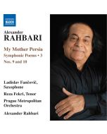 Rahbari: My Mother Persia - Symphonic Poems Vol. 3, Nos. 9 and 10