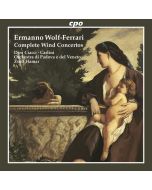 Wolf-Ferrari: Complete Wind Concertos