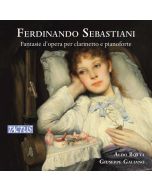 Sebastiani: Operatic Fantasias