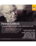 Farkas: Chamber Music Vol. 3 - Works with Flute