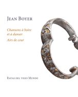 Boyer: Chansons à boire et à danser - Airs de cour