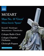 Mozart: Complete Masses 2 - Mass No. 18 ‘Great’; Missa brevis ‘Spaur’