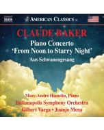 Baker: Piano Concerto "From Noon to Starry Night"; Aus Schwanengesang