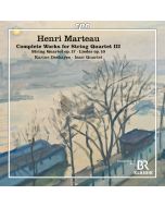 Marteau: Complete Works for String Quartet Vol. 3