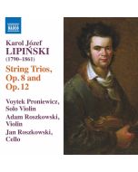 Lipiński: String Trios, Op. 8 and Op. 12