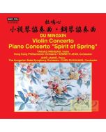 Du Mingxin: Violin Concerto; Piano Concerto "Spirit of Spring"