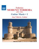 Moreno Torroba: Guitar Music Vol. 1