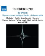 Penderecki : Te Deum, Hymne, Polymorphia