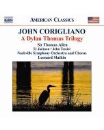 Corigliano: A Dylan Thomas Trilogy