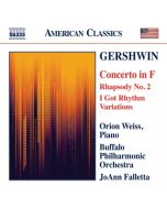 Gershwin: Concerto in F, Rhapsody No. 2, I Got Rhythm Variations
