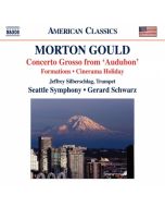 Gould: Concerto Grosso from Audubon, Formations, Cinerama Holiday