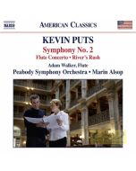 Puts: Symphony No. 2, Flute Concerto, River’s Rush