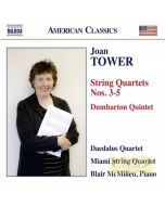 Tower: String Quartets Nos. 3, 4 & 5; Dumbarton Quintet