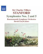 STANFORD: Symphonies Nos. 2 & 5
