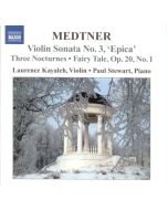 Medtner: Complete Works for Violin  Vol. 1