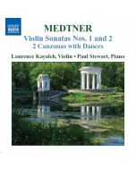 Medtner:  Works for Violin & Piano Vol. 2 - Violin Sonatas Nos. 1 & 2