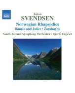 SVENDSEN: Norwegian Rhapsodies Nos. 1-4, Romeo and Juliet, Zorahayda