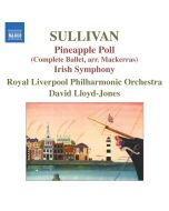 Sullivan: Pineapple Poll, Irish Symphony