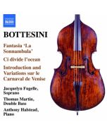 BOTTESINI: Fantasia ‘La Sonnambula’, Ci divide l’ocean, Introduction et Variations sur le Carnaval de Venise