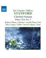 Stanford: Clarinet Sonata,  Piano Trio No. 3