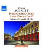 Schmitt: Piano Quintet op. 51, À tour d’anches, Op. 97